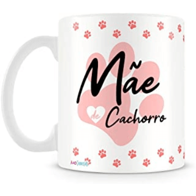 caneca com a frase mãe de cachorro